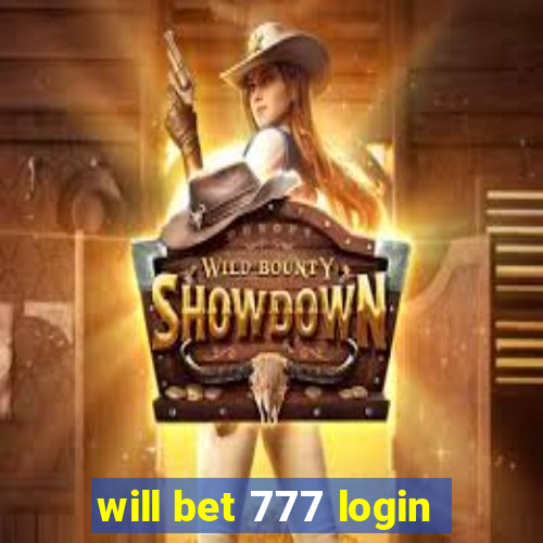 will bet 777 login